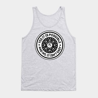 Yes, it is possible, and No, it isn’t easy. Tank Top